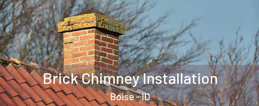  Brick Chimney Installation Boise - ID