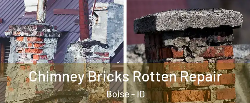  Chimney Bricks Rotten Repair Boise - ID