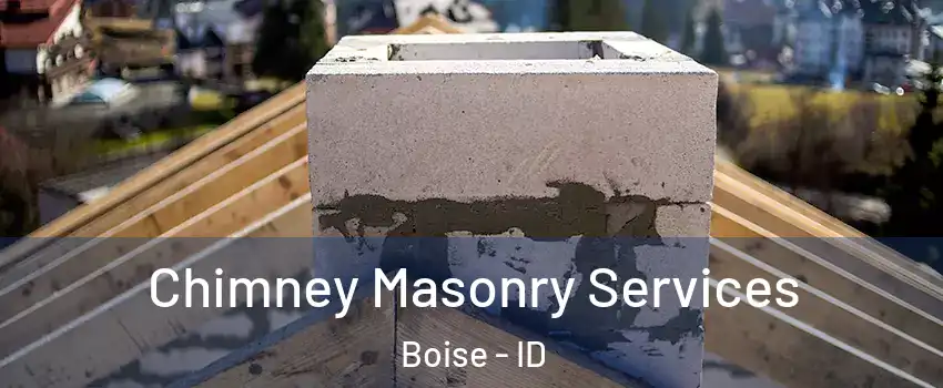  Chimney Masonry Services Boise - ID