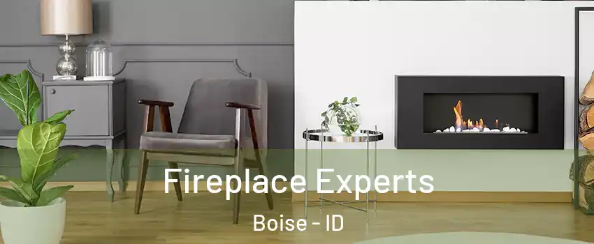  Fireplace Experts Boise - ID