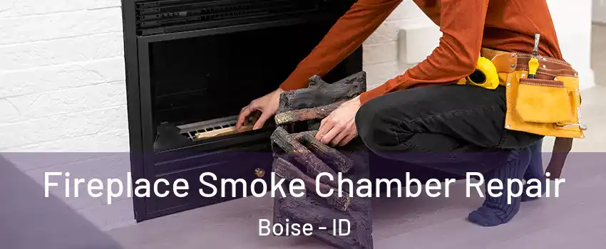  Fireplace Smoke Chamber Repair Boise - ID