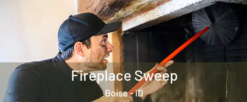  Fireplace Sweep Boise - ID