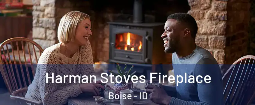  Harman Stoves Fireplace Boise - ID