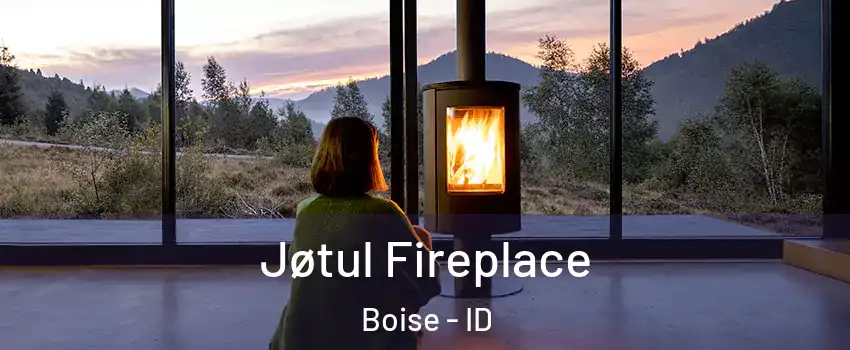  Jøtul Fireplace Boise - ID