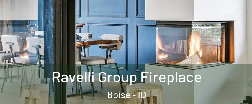  Ravelli Group Fireplace Boise - ID